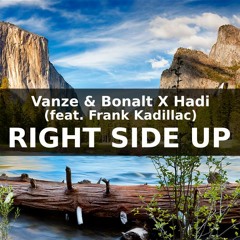 Vanze & Bonalt X Hadi - Right Side Up (feat. Frank Kadillac) | AirwaveMusic Release
