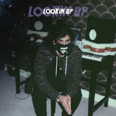 Lookin Up (Prod. Chencho)
