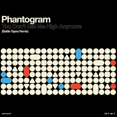 Phantogram - You Don't Get Me High Anymore (Battle Tapes Remix)