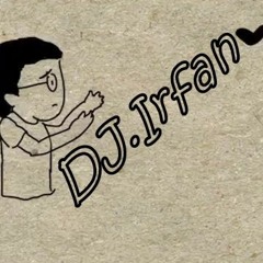 DJ.irfan - (Armada) Asal kau bahagia