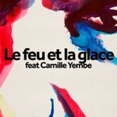 UMAN - Le Feu Et La Glace (feat. Camille Yembe)