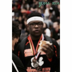 Green Mile (unmastered)(prod.Trilmatic/Pierre Bourne)