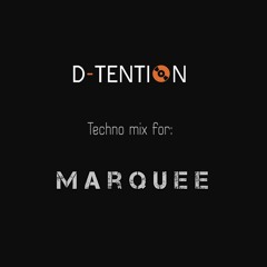 D - Tention - Marquee Mix May 2017