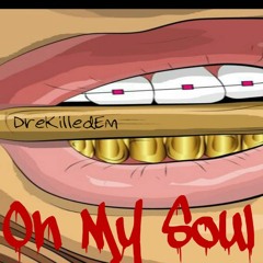 On my soul (prod. By Kenneth English)
