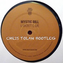 Mystic Bill - U Won't C Me (Chris Tolan Bootleg) [FREE DOWNLOAD]