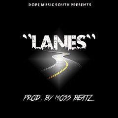 Lanes (Prod. by Moss Beatz)