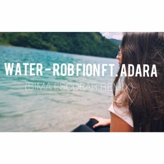Water- Adara ft. Rob Fion (Bima Escobar Remix)Extended mix