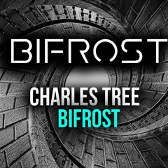 Charles Tree - Bifrost (Original Mix)