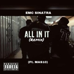 EMC Sinatra - All In It (remix ft MAS10)