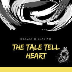 The Tale-Tell Heart Reading