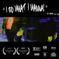 I Do What I WANNA f/ Kay Saints