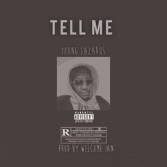 Tell Me (Prod WELCOME IAN)