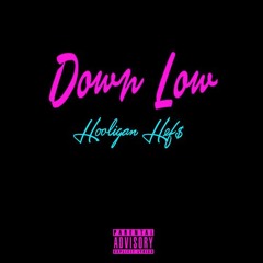 HooliganHefz - Down Low (Dj S.P)