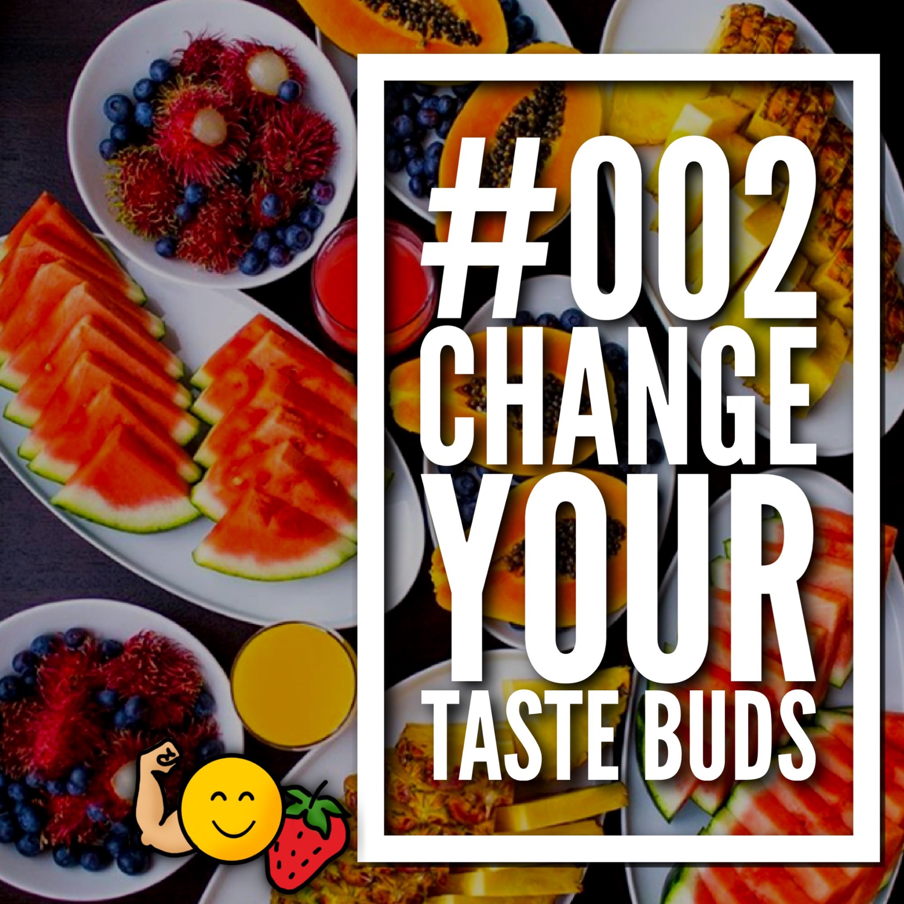Change your taste buds to enjoy healthy foods #02 episode artwork
