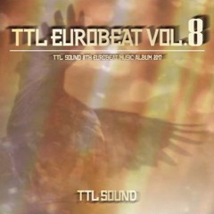 アニメ TTL EUROBEAT VOL.9 TTL SOUND アニメ TTL EUROBEAT VOL.9 TTL SOUND TTL SOUND | Eurobeat