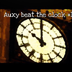 Auxy • Beat the Clock #10