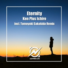 Ken Plus Ichiro - Eternity (Original Mix)
