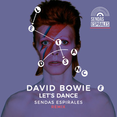 David Bowie - Let's Dance (Sendas Espirales Remix)
