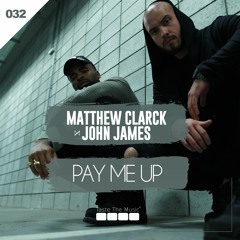 Matthew Clarck & James - Pay Me Up (Radio Mix)