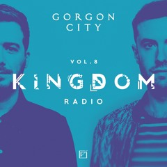 Gorgon City KINGDOM Radio 008