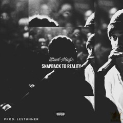 Lestunner x Blunt-Magic_SnapBack To Reality(Prod. By Lestunner)