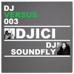 DJ Versus 003 - Djici VS DJ Soundfly - April 2017 - Free Download