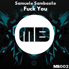 Samuele Sambasile - Fuck You [MB002]