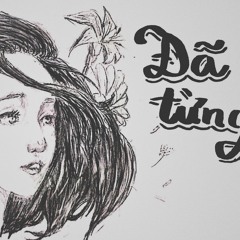 [DHB] H.N -Đã Từng f.t Andy OG,Sevenwy
