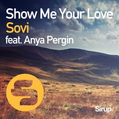 Sovi feat. Anya Pergin - Show Me Your Love