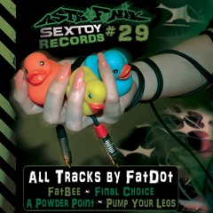 Trailer FatDot - Sextoy Records  #29 OUT NOW ON BANDCAMP