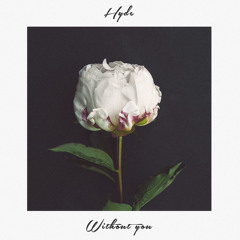 Hyde - Without You (FREE DL)[click "buy" for free download]