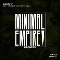 Daniel W. - Can You Dance To My Beat (Original Mix)