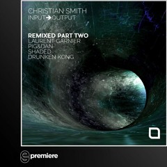 Premiere: Christian Smith -Destination Unknown (SHADED's Lightyears Remix)(Tronic Music)