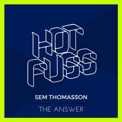 Sem Thomasson - The Answer (Original Mix)