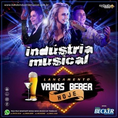 BANDA INDÚSTRIA MUSICAL - VAMOS BEBER HOJE - LANÇAMENTO 2017