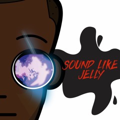 Sound Like Jelly (Prod. Krissio)