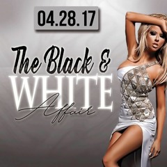 APRIL28TH BLACK&WHITE AFFAIR (PROMO)