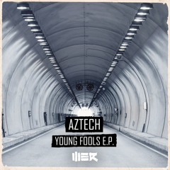 Aztech - Young Fools feat. Sam Lemay