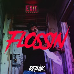 [SOLD] FLOSSIN