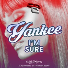 Yankee - I'm Sure