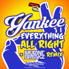 Yankee - Everything All Right (Original Mix) (Distorsion Records)