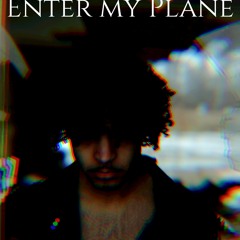 Enter My Plane (Prod. Selah Zeus)