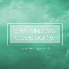 Open Windows Closed Doors