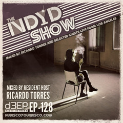 The NDYD Radio Show EP128 - mixed by RICARDO TORRES