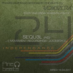 Independance #24@RadiOzora 2017 April | SEQU3L Exclusive Guest Mix