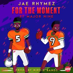 For The Moment Feat. MajorNine
