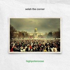 Selah The Corner - High Potenoose