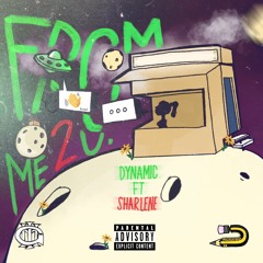 Dynamic Ft Sharlene Klarice - From Me2u (interlude) Prod by Slitman