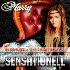 Marry - Sensationell (DJ Restlezz vs. Chris Diver Bootleg Edit)