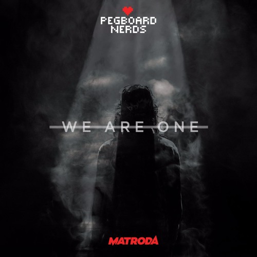 Pegboard Nerds feat. Splitbreed - We Are One (Matroda Remix)
